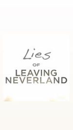 Watch Lies of Leaving Neverland (Short 2019) Myflixer