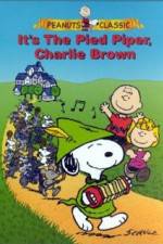 Watch Its the Pied Piper Charlie Brown Myflixer