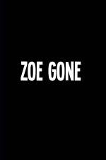 Watch Zoe Gone Myflixer