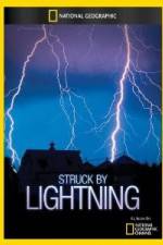 Watch National Geographic Struck by Lightning Myflixer