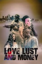 Watch Love Lust and Money Myflixer