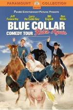 Watch Blue Collar Comedy Tour Rides Again Myflixer