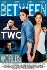 Watch Between Two Worlds Myflixer