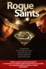 Watch Rogue Saints Myflixer