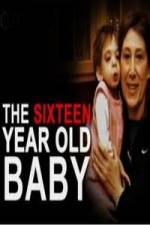 Watch The 16 Year Old Baby Myflixer