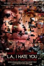 Watch LA I Hate You Myflixer