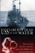 Watch USS Liberty: Dead in the Water Myflixer