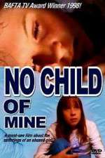 Watch No Child of Mine Myflixer