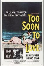Watch Too Soon to Love Myflixer