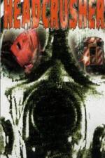 Watch Headcrusher Myflixer