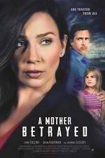 Watch A Mother Betrayed Myflixer