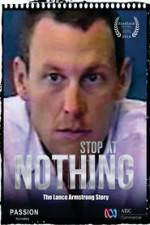 Watch Stop at Nothing: The Lance Armstrong Story Myflixer
