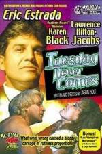 Watch Tuesday Never Comes Myflixer