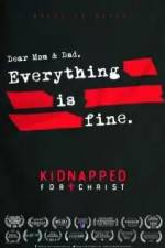Watch Kidnapped for Christ Myflixer