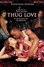 Watch Jessica Sinclaire�s Thug Love Myflixer