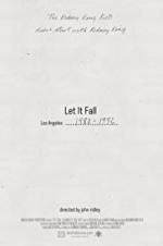 Watch Let It Fall: Los Angeles 1982-1992 Myflixer