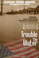 Watch Trouble the Water Myflixer