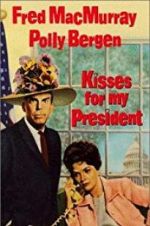 Watch Kisses for My President Myflixer