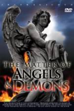 Watch The Matter Of Angels And Demons Myflixer