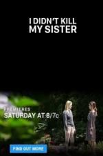 Watch I Didn\'t Kill My Sister Myflixer