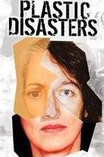 Watch Plastic Disasters Myflixer