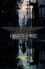 Watch A Wakefield Project Myflixer