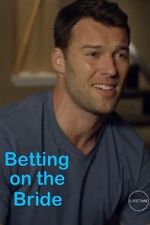 Watch Betting on the Bride Myflixer
