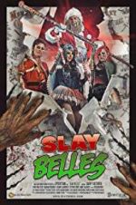 Watch Slay Belles Myflixer