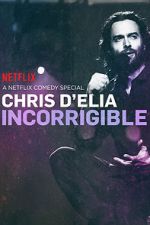 Watch Chris D'Elia: Incorrigible Myflixer
