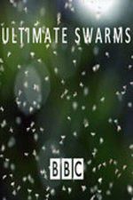 Watch Ultimate Swarms Myflixer