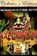 Watch Axegrinder Myflixer