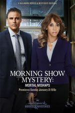 Watch Morning Show Mystery: Mortal Mishaps Myflixer
