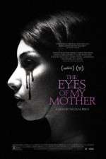 Watch The Eyes of My Mother Myflixer
