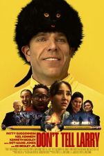 Watch Don\'t Tell Larry Myflixer