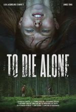 Watch To Die Alone Myflixer