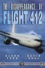 Watch The Disappearance of Flight 412 Myflixer