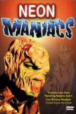 Watch Neon Maniacs Myflixer