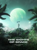 Watch THE SIGHTS OF SPACE: A Voyage to Spectacular Alien Worlds Myflixer