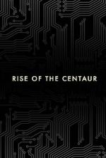Watch Rise of the Centaur Myflixer