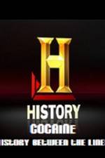 Watch History Channel Cocaine History Between the Lines Myflixer