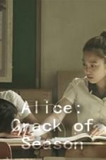 Watch Alice: Crack of Season Myflixer