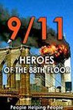 Watch 9/11: Heroes of the 88th Floor: People Helping People Myflixer