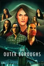Watch The Outer Boroughs Myflixer