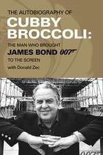Watch Cubby Broccoli: The Man Behind Bond Myflixer