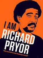 Watch I Am Richard Pryor Myflixer