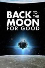 Watch Back to the Moon for Good Myflixer