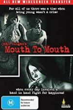 Watch Mouth to Mouth Myflixer