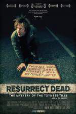 Watch Resurrect Dead The Mystery of the Toynbee Tiles Myflixer