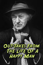 Watch Out-Takes from the Life of a Happy Man Myflixer
