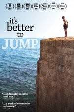 Watch It's Better to Jump Myflixer